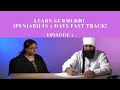 Learn Gurmukhi (Punjabi) in 5 days Fast track – Episode 5