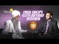 Fauja Singh’s Exclusive 100th Birthday Interview